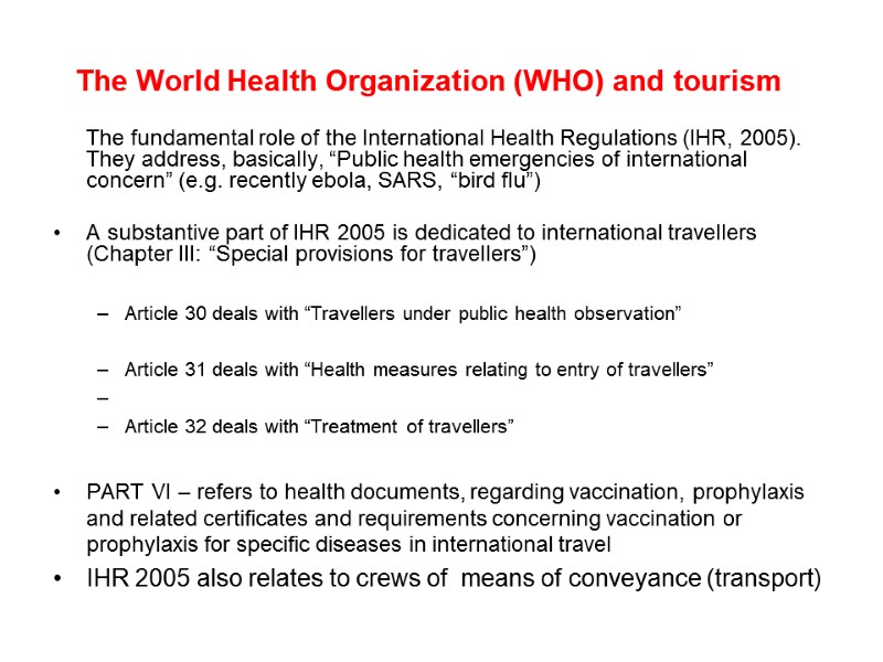 The World Health Organization (WHO) and tourism   The fundamental role of the